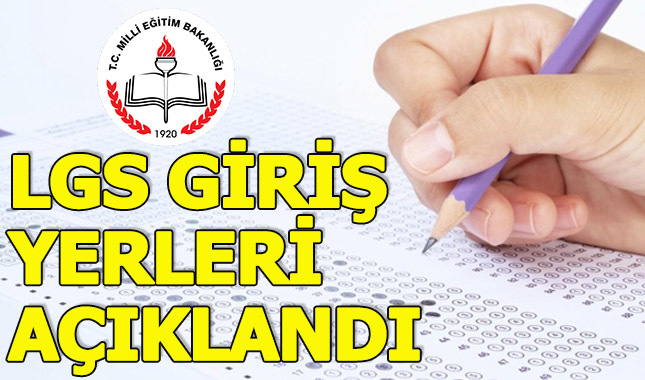 MEB, LGS sınav giriş yerlerini açıkladı!