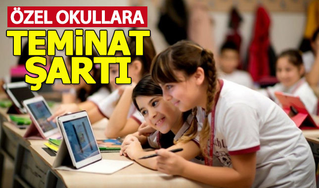 MEB'den özel okullara teminat şartı