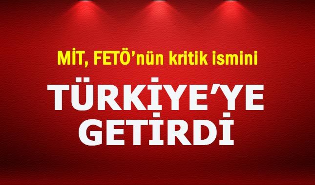 MİT, FETÖ'nün kritik ismini Türkiye'ye getirdi (Yusuf İnan kimdir?)