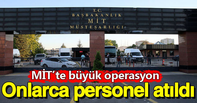 MİT'te FETÖ tasfiyesi: 87 kişi atıldı