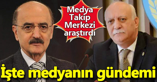 MTM Medya Takip Merkezi Araştırdı: İşte medyanın gündemi