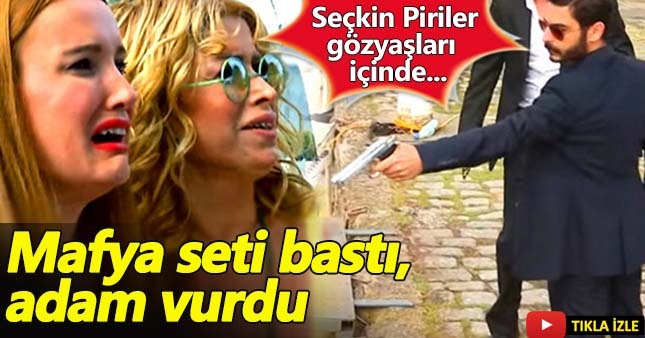 Mafya film setini bastı Seçkin Piriler...