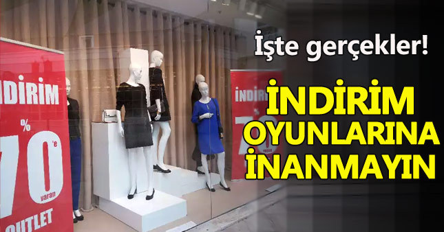 Mağazalardaki indirim ilanları yalan çıktı