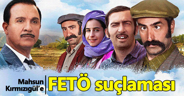 Mahsun Kırmızıgül'e FETÖ suçlaması