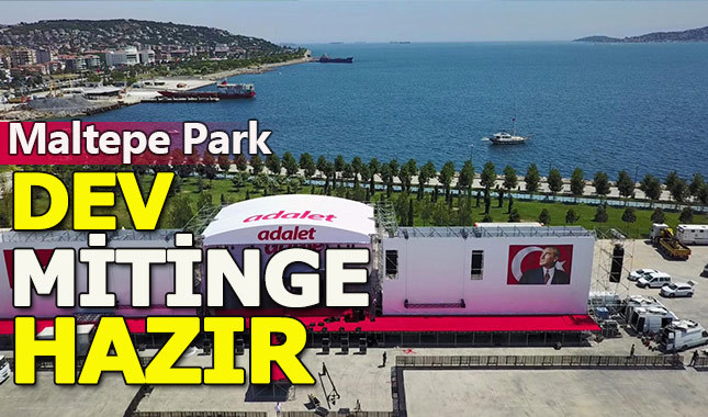 Maltepe Parkı Adelet Mitingi'ne hazır