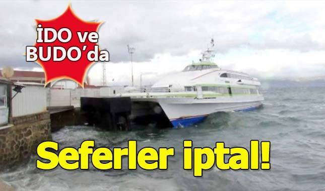 Marmara'da fırtına! İDO ve BUDO seferleri iptal edildi