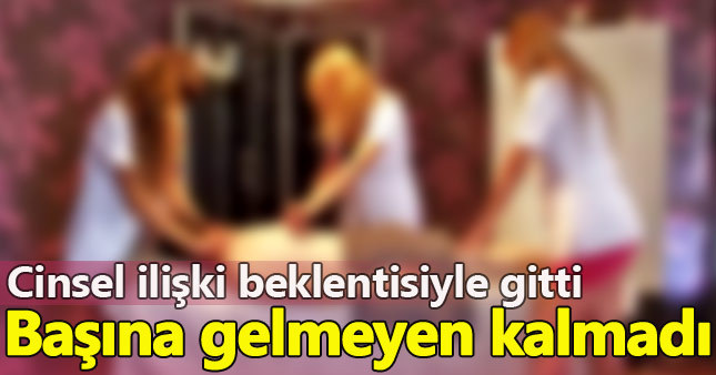 Masaj salonuna gidenlere şok sürpriz