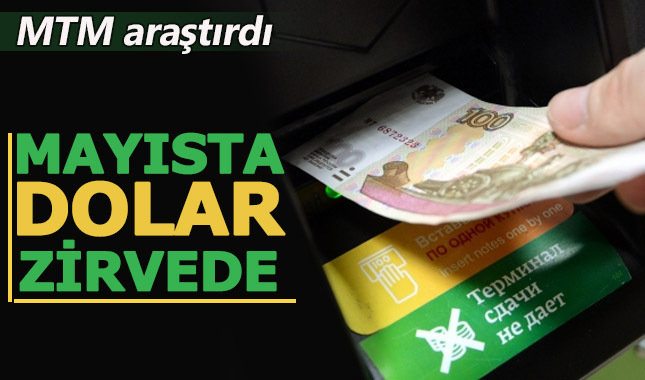 Mayıs'ta Dolar'ı konuştuk