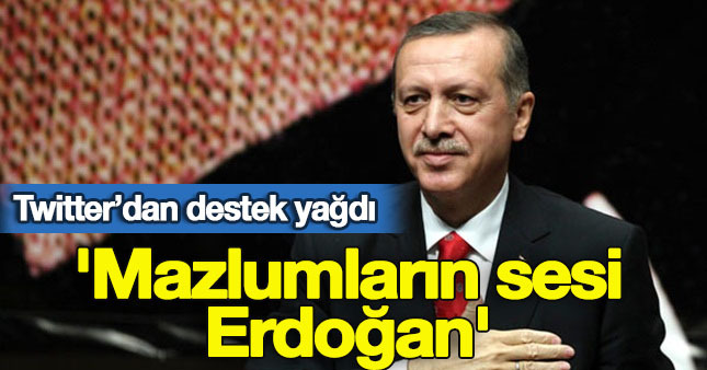 'Mazlumların sesi Erdoğan' TT oldu