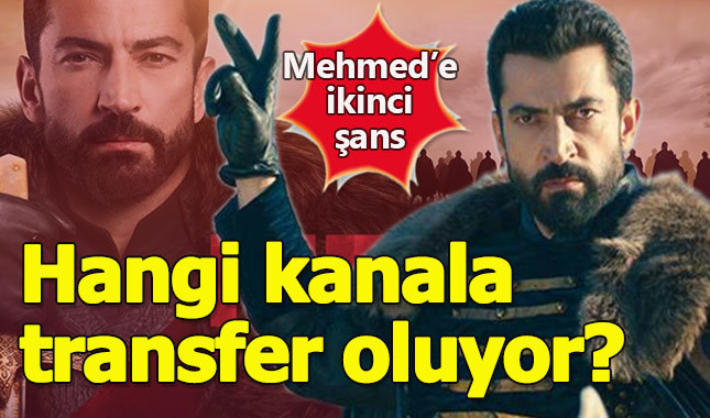 Mehmed Bir Cihan Fatihi dizisi hangi kanala transfer oluyor?