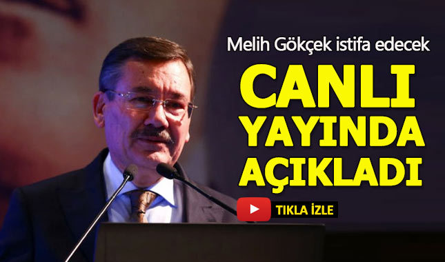"Melih Gökçek istifa edecek"