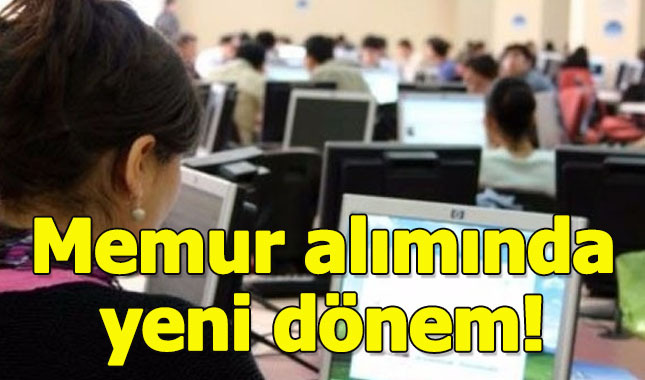 Memur alımlarında yeni dönem başlıyor