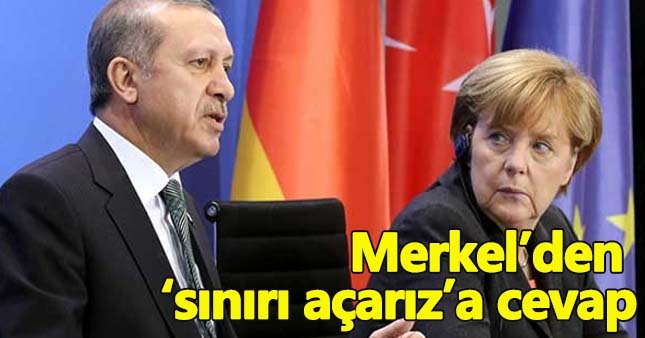 Merkel'den Erdoğan'a 'Kapıları açarız' cevabı