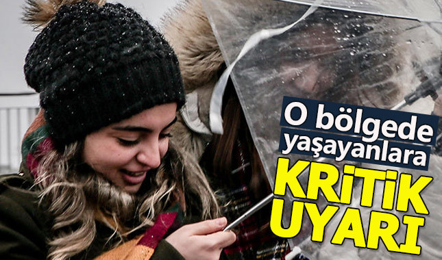 Meteoroloji, o bölgede yaşayanları uyardı