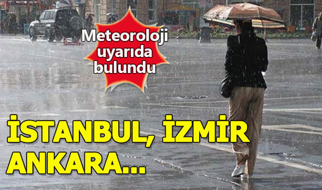Meteoroloji'den İstanbul için kuvvetli yağış uyarısı