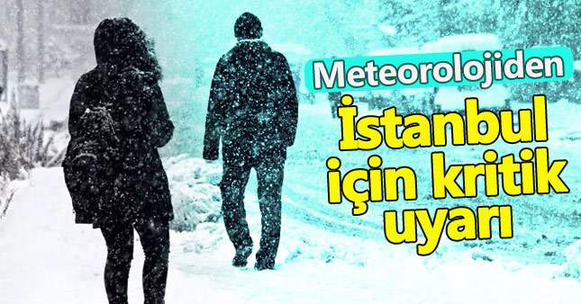 Meteorolojiden İstanbul için önemli uyarı