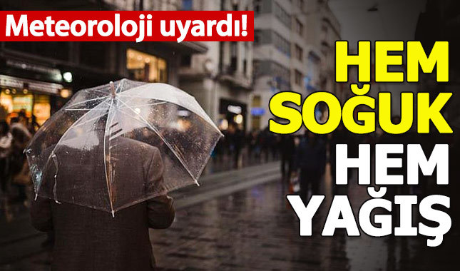 Meteoroloji'den İstanbul'a yağmur ve soğuk uyarısı