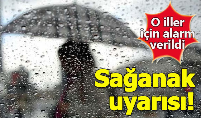 Meteorolojiden sağanak yağış uyarısı geldi