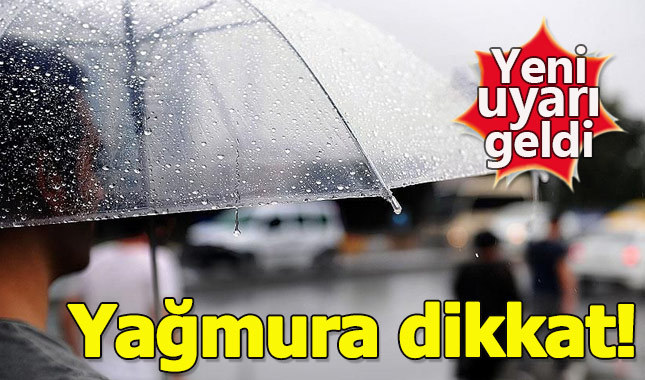 Meteorolojiden yeni yağmur uyarısı!