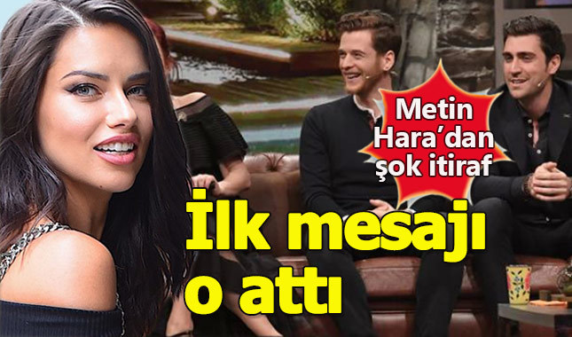 Metin Hara Adriana Lima'yla nasıl tanıştı?