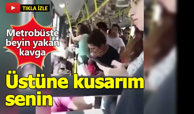 Metrobüste beyin yakan kavga