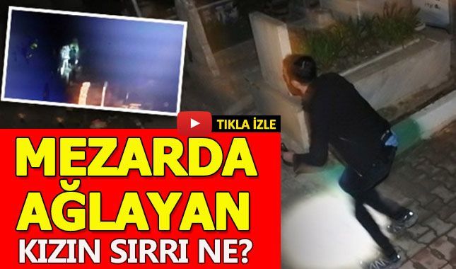 Mezarlıkta ağlayan kız tekrar ortaya çıktı (Kız kim neden ağlıyor sırrı ne?)