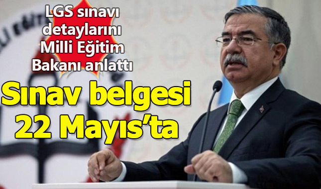 Milli Eğitim Bakanı İsmet Yılmaz, LGS sınav sistemini anlattı