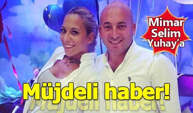 Mimar Selim Yuhay'a müjde!