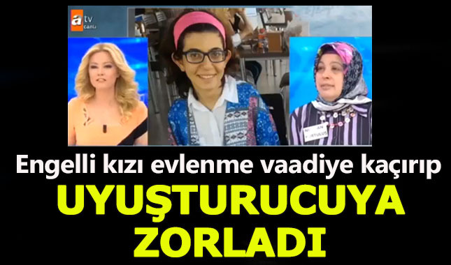 Müge Anlı bügün yayını aile dramı! Zihinsel engelli kızı uyuşturucuya zorladılar