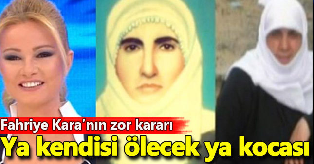 Müge Anlı'nın bulduğu Fahriye Kara son durum