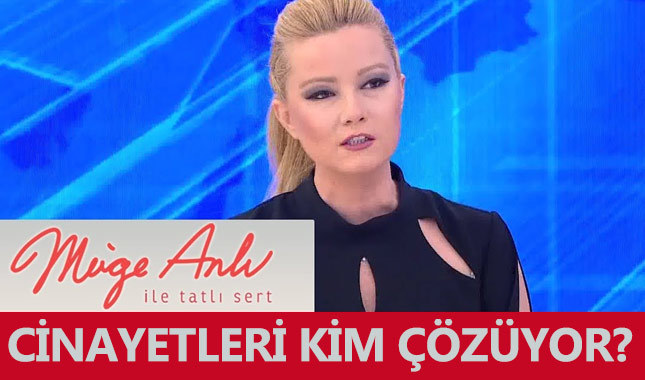 Müge Anlı'nın programındaki cinayetleri bakın kim çözüyor