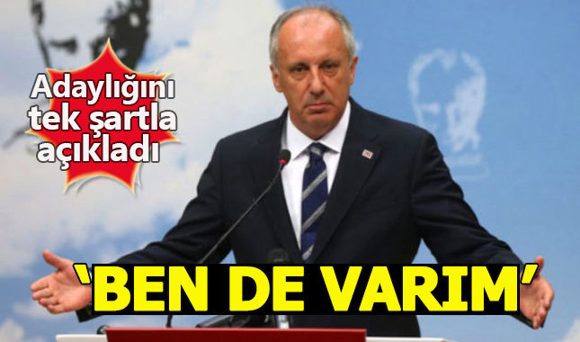 Muharrem İnce İstanbul için tek şartla aday