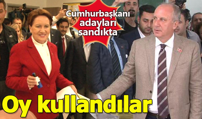 Muharrem İnce ve Meral Akşener oy kullandı
