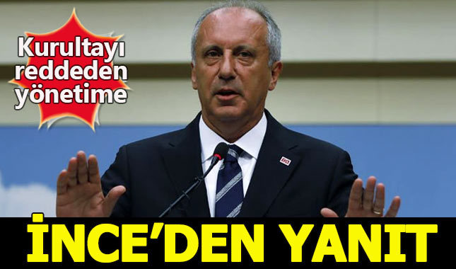 Muharrem İnce'den CHP yönetimine kurultay yanıtı