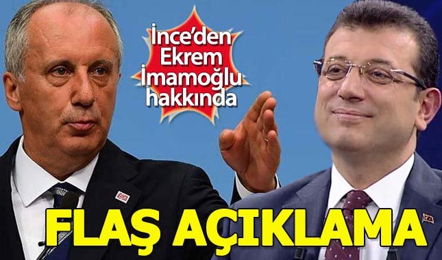 Muharrem İnce'den Ekrem İmamoğlu yorumu