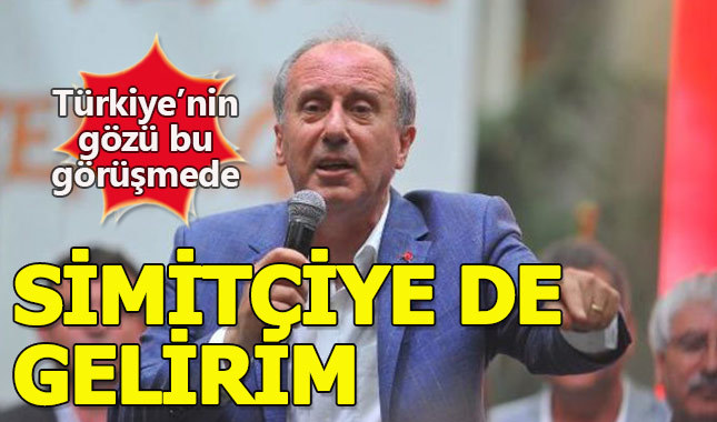 Muharrem İnce'den Erdoğan'a davet yanıtı