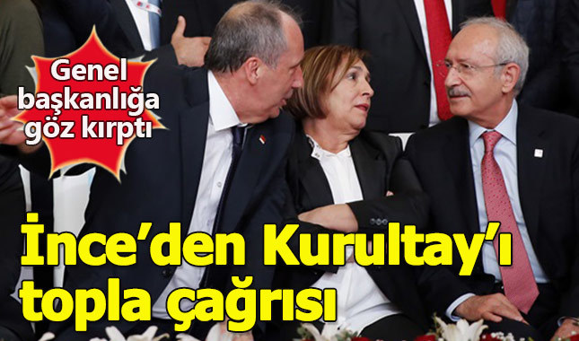 Muharrem İnce'den Kılıçdaroğlu'na kurultay çağrısı - Kurultay nedir?