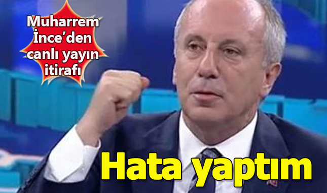 Muharrem İnce'den canlı yayın itirafı: Tartışmayı fazla uzattım, hata yaptım