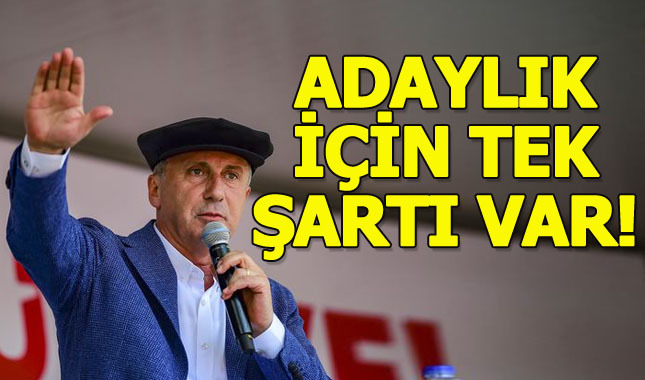 Muharrem İnce'nin adaylık için tek talebi var