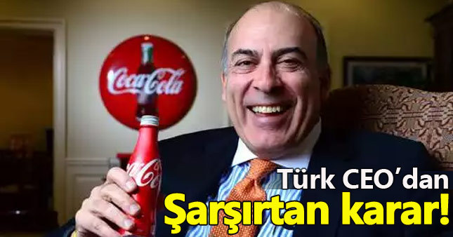 Muhtar Kent Coca Cola CEO'luğunu bırakıyor