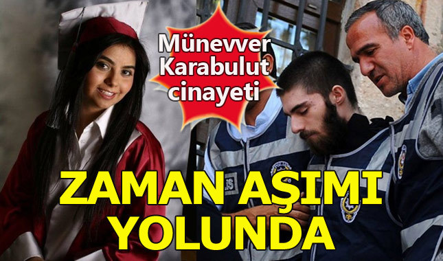 Münevver Karabulut cinayetindeki kayıp para zaman aşımı yolunda