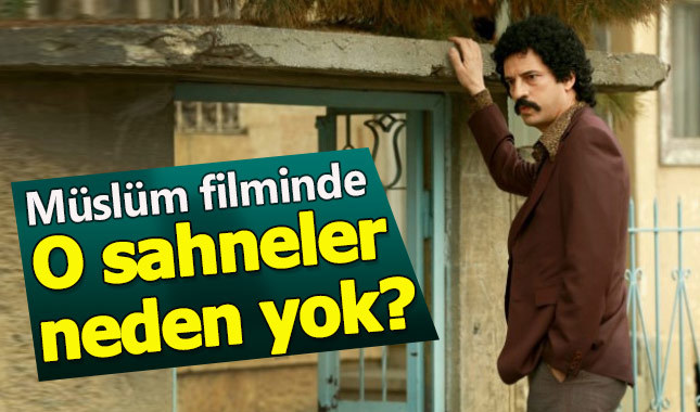 Müslüm filminde o sahneler neden yok?