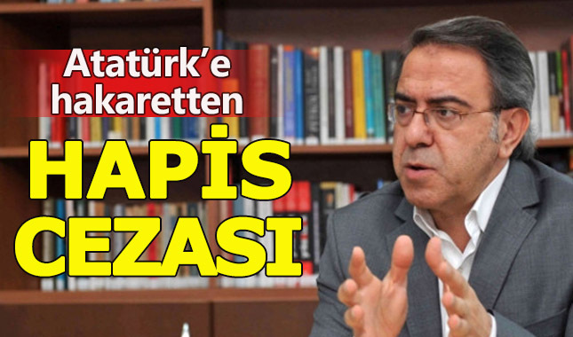 Mustafa Armağan'a Atatürk'e hakaret suçundan hapis cezası