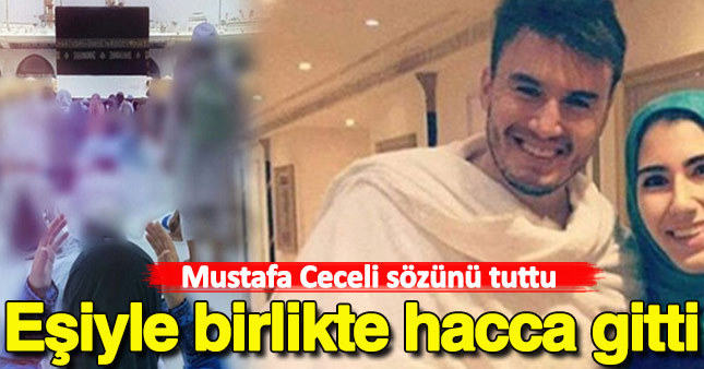 Mustafa Ceceli eşiyle birlikte hacca gitti