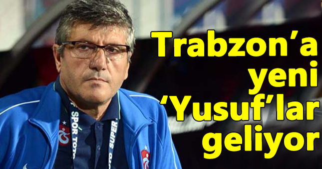 Mustafa Reşit Akçay, Trabzonspor'a yeni 'Yusuf'lar katacak