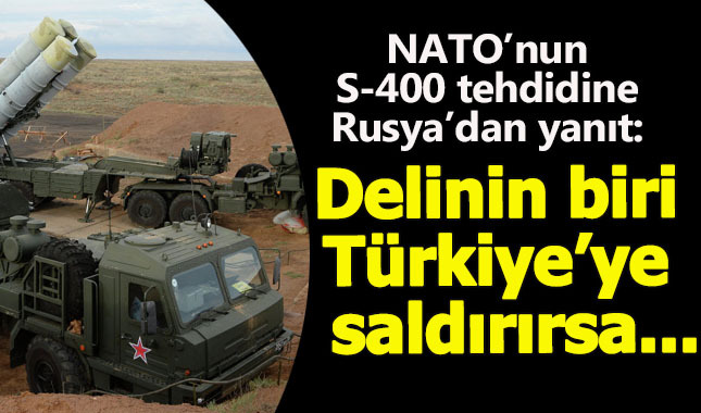 NATO'nun S-400 tehdidin Rusya'dan sert yanıt