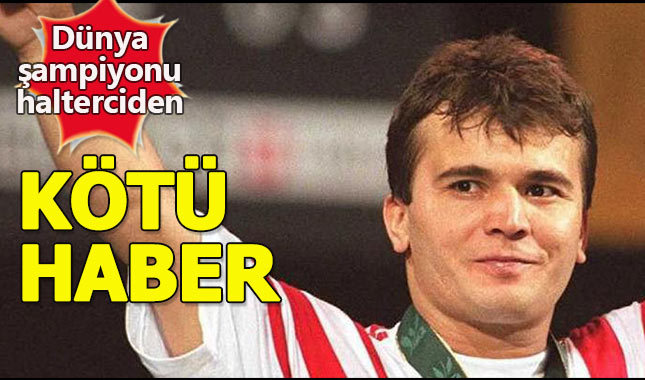 Naim Süleymanoğlu'ndan üzücü haber
