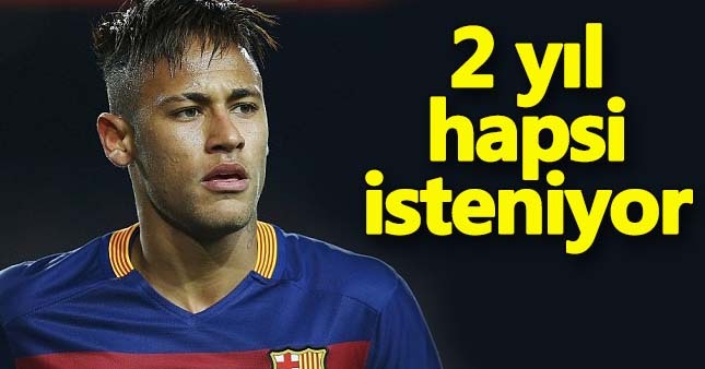 Neymar hakkında 2 yıl hapis istemi