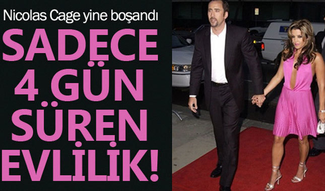 Nicolas Cage'in 4 gün süren evliliği