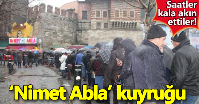 Nimet Abla kuyruğu oluştu!